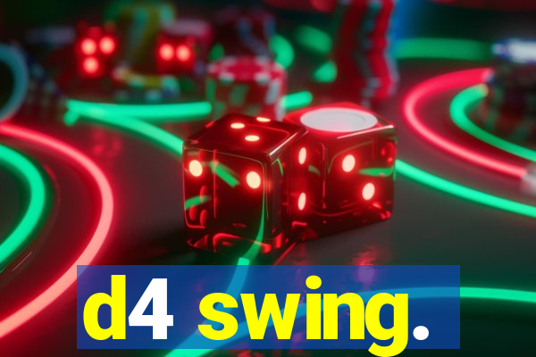 d4 swing.